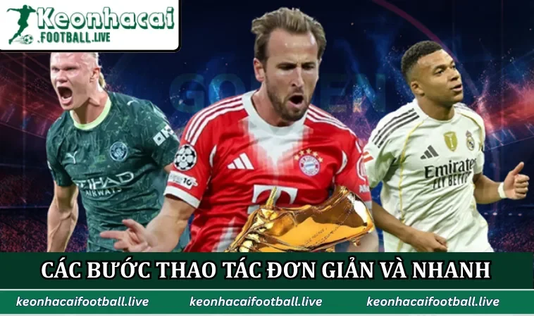 Các bước thao tác đơn giản và nhanh chóng