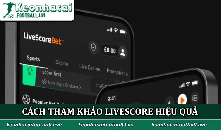 Cách tham khảo Livescore hiệu quả