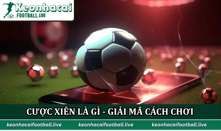 Cược xiên là gì