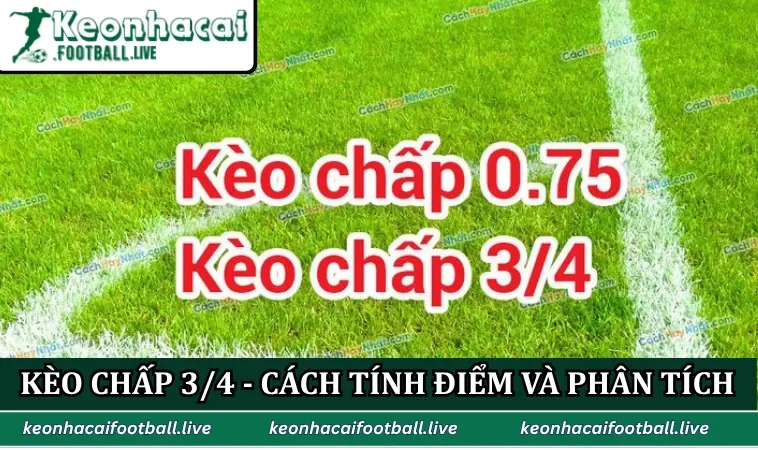 Kèo chấp 3/4
